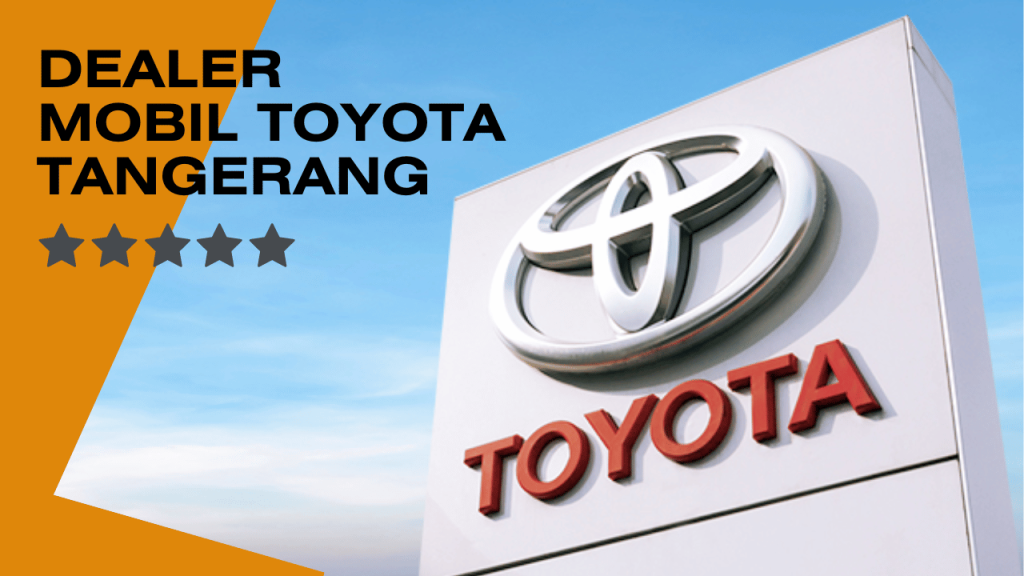Dealer Mobil Toyota Tangerang